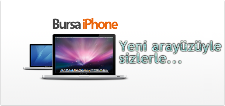 Bursa iPhone Gelişmiş Yeni Arayüzüne Kavuştu